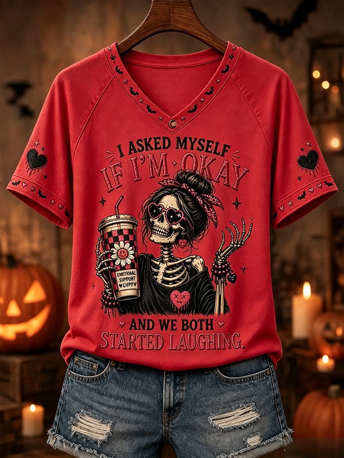 The Woman Said I Asked Myself If I Was Okay And Then We Both Laughed Printed Casual V-Neck T-Shirt