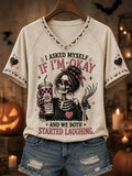 The Woman Said I Asked Myself If I Was Okay And Then We Both Laughed Printed Casual V-Neck T-Shirt