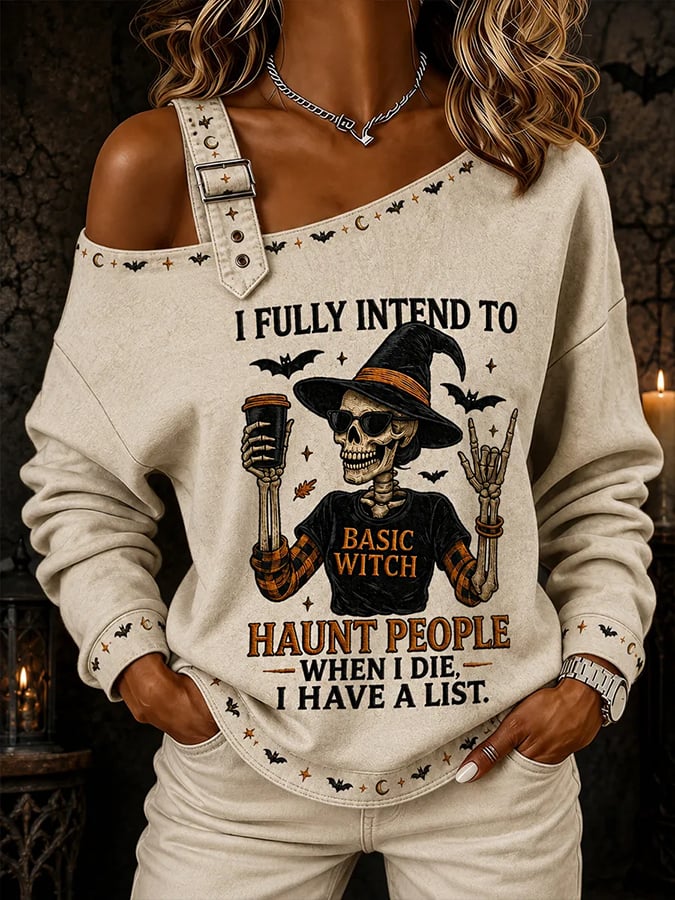 The Woman'S Printed Sweatshirt Reads After I Die, I'M Going To Play Pranks On People I'Ve Already Made A List