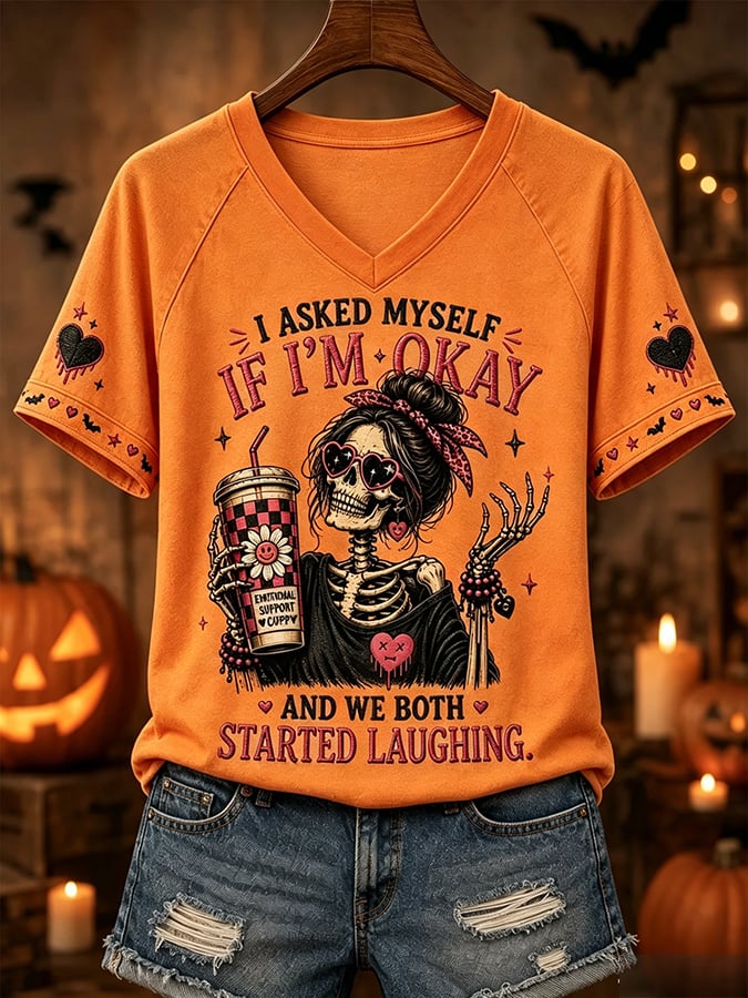 The Woman Said I Asked Myself If I Was Okay And Then We Both Laughed Printed Casual V-Neck T-Shirt