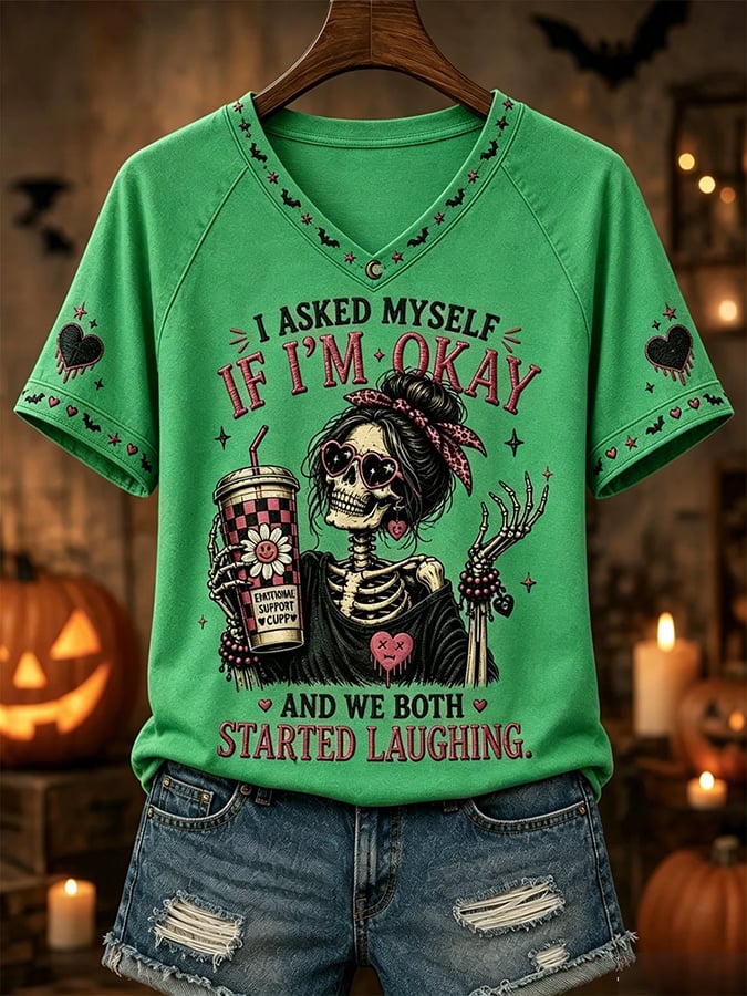 The Woman Said I Asked Myself If I Was Okay And Then We Both Laughed Printed Casual V-Neck T-Shirt